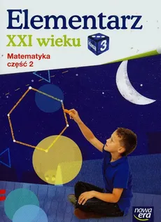 Elementarz XXI wieku 3 Matematyka Część 2 - Outlet - Krystyna Bielenica, Maria Bura, Małgorzata Kwil