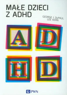 Małe dzieci z ADHD - Outlet - DuPaul George J., Lee Kern