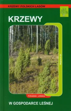 Krzewy w gospodarce leśnej - Wojciech Gil