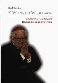 Z Wilna do Wrocławia - Rafał Bubnicki