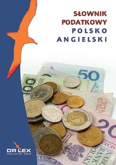 Polsko-angielski słownik podatkowy - Outlet - Piotr Kapusta