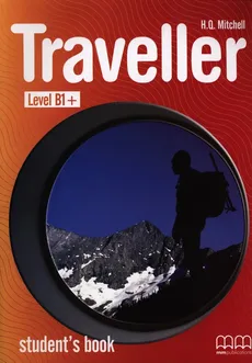 Traveller B1+ Student's Book - H.Q. Mitchell