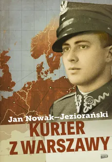 Kurier z Warszawy - Jan Nowak-Jeziorański