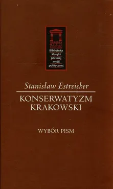 Konserwatyzm krakowski - Stanisław Estreicher