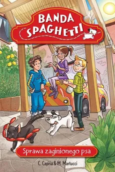 Banda Spaghetti Sprawa zaginionego psa - Carolina Capria, Mariela Martucci