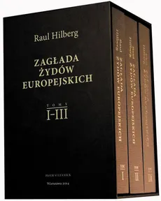 Zagłada Żydów Europejskich - Outlet - Raul Hilberg