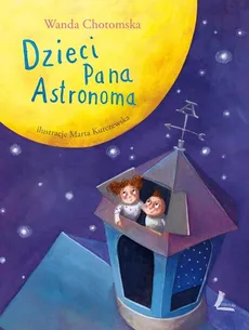 Dzieci Pana Astronoma - Outlet - Wanda Chotomska