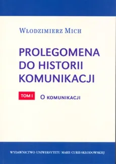 Prolegomena do historii komunikacji - Włodzimierz Mich