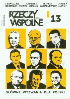 Rzeczy Wspólne nr 13 3/2013 Główne wyzwania dla Polski