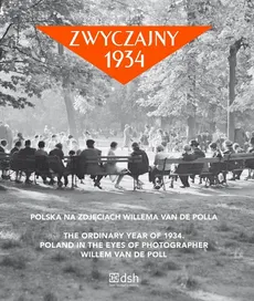 Zwyczajny 1934 Polska na zdjęciach Willema van de Polla - Outlet