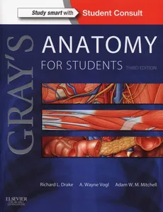 Gray's Anatomy for Students 3e - Drake Richard R., Mitchell Adam W. M., Vogl A. Wayne