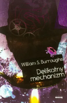 Delikatny mechanizm - Outlet - Burroughs William S.