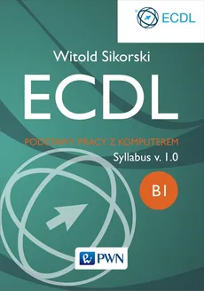ECDL Podstawy pracy z komputerem - Outlet - Witold Sikorski