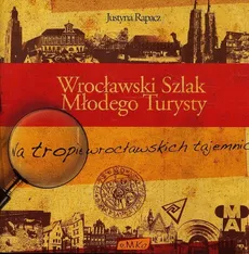 Wrocławski Szlak Młodego Turysty - Justyna Rapacz