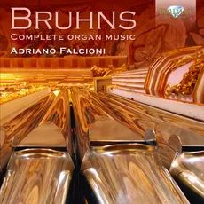 Bruhns: Complete Organ Music