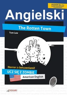 Angielski HORROR z ćwiczeniami The Rotten Town - Tom Law