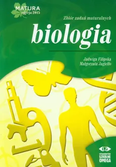 Biologia Matura 2015 Zbiór zadań maturalnych - Jadwiga Filipska, Małgorzata Jagiełło