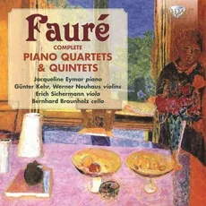 Faure: Complete Piano Quartets