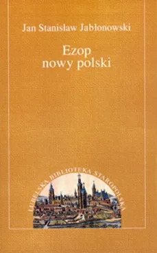 Ezop nowy polski - Jabłonowski Jan Stanisław