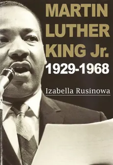 Martin Luther King Jr. 1929-1968 - Outlet - Izabella Rusinowa
