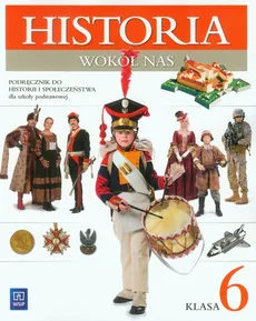 Historia wokół nas 6 Podręcznik do Historii i społeczeństwa - Outlet - Radosław Lolo, Anna Pieńkowska