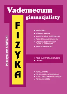 Vademecum gimnazjalisty Fizyka - Mieczysław Sawicki