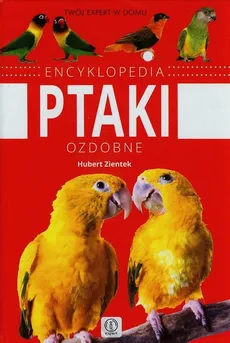 Encyklopedia ptaki ozdobne - Outlet - Hubert Zientek