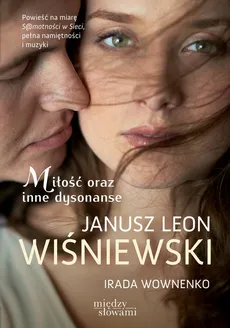 Miłość oraz inne dysonanse - Outlet - Wiśniewski Janusz Leon, Irada Wownenko