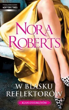 W blasku reflektorów - Nora Roberts
