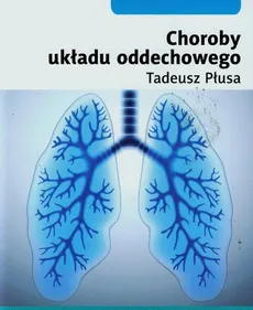 Choroby układu oddechowego - Outlet - Tadeusz Płusa