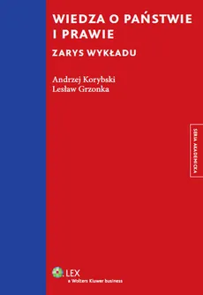 Wiedza o państwie i prawie - Andrzej Korybski, Lesław Grzonka