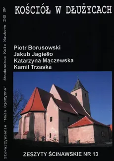 Kościół w Dłużycach - Piotr Borusowski, Jakub Jagiełło, Katarzyna Mączewska, Kamil Trzaska