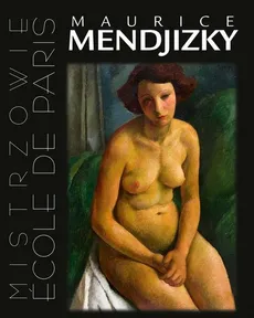 Maurice Mendjizky Ecole de Paris - Artur Winiarski