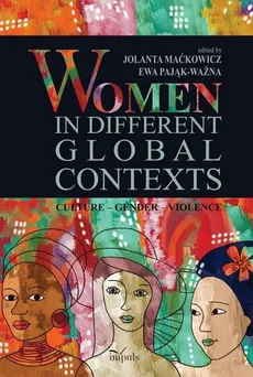 Women in different global contexts - Jolanta Maćkowicz, Ewa Pająk-Ważna