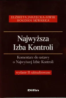 Najwyższa Izba Kontroli - Bogdan Skwarka, Elżbieta Jarzęcka-Siwik