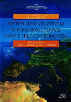 System euroatlantycki w wielobiegunowym ładzie międzynarodowym