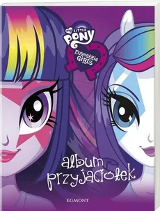 My Little Pony Equestria girls Album przyjaciółek