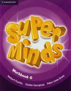 Super Minds 6 Workbook - Peter Lewis-Jones, Herbert Puchta, Gunter Gerngross