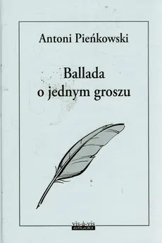 Ballada o jednym groszu - Antoni Pieńkowski