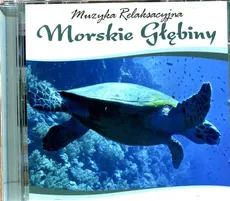 Muzyka relaksacyjna Morskie głębiny CD