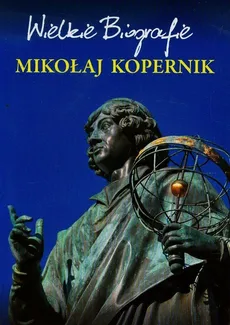 Mikołaj Kopernik Wielkie Biografie - Outlet - Marcin Pietruszewski
