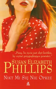 Nikt mi się nie oprze - Outlet - Phillips Susan Elizabeth
