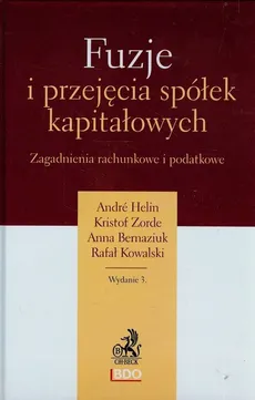 Fuzje i przejęcia spółek kapitałowych - Anna Bernaziuk, Andre Helin, Kristof Zorde