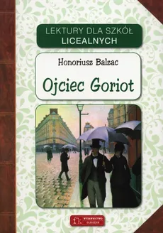 Ojciec Goriot - Outlet - Honoriusz Balzac
