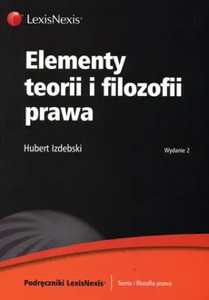Elementy teorii i filozofii prawa - Outlet - Hubert Izdebski
