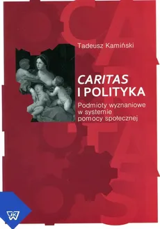Caritas i polityka - Tadeusz Kamiński