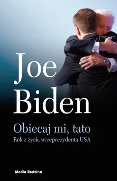 Obiecaj mi, tato - Biden Joe