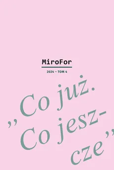 MiroFor 2024 / tom 4: „Co już. Co jeszcze” - Outlet