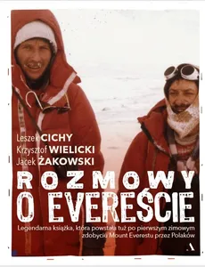 Rozmowy o Evereście - Jacek Żakowski, Krzysztof Wielicki, Leszek Cichy