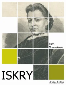 Iskry - Eliza Orzeszkowa